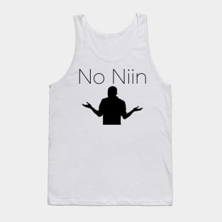 No niin Tank Top